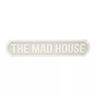 The Mad House Plaque