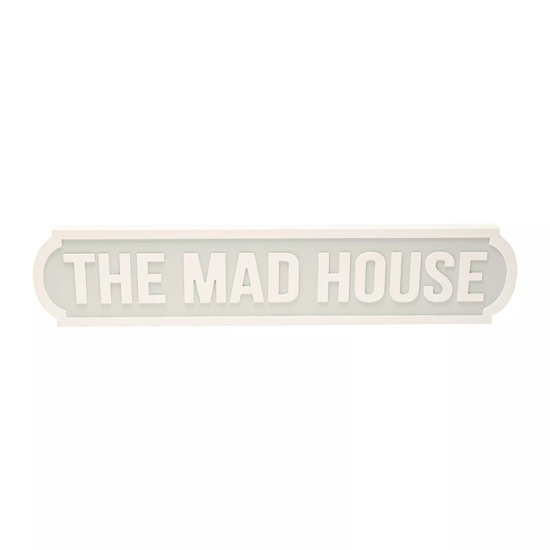 The Mad House Plaque