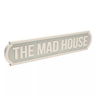 The Mad House Plaque